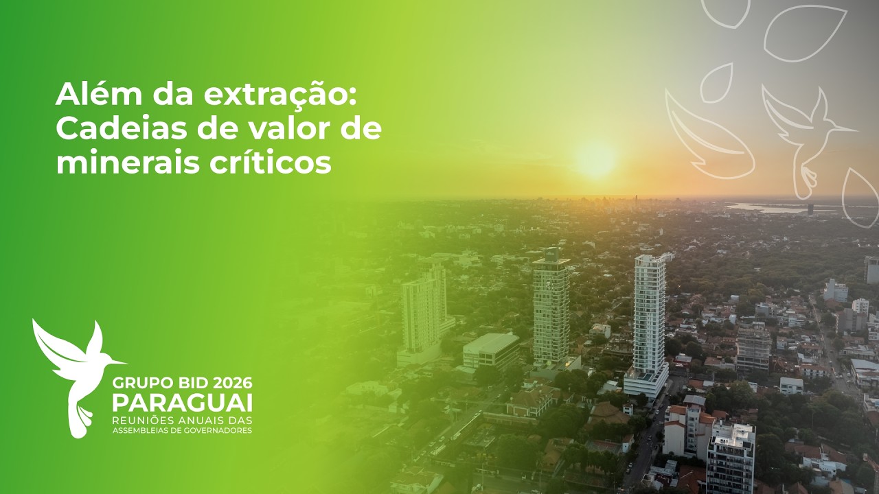 Além da extração: Cadeias de valor de minerais críticos