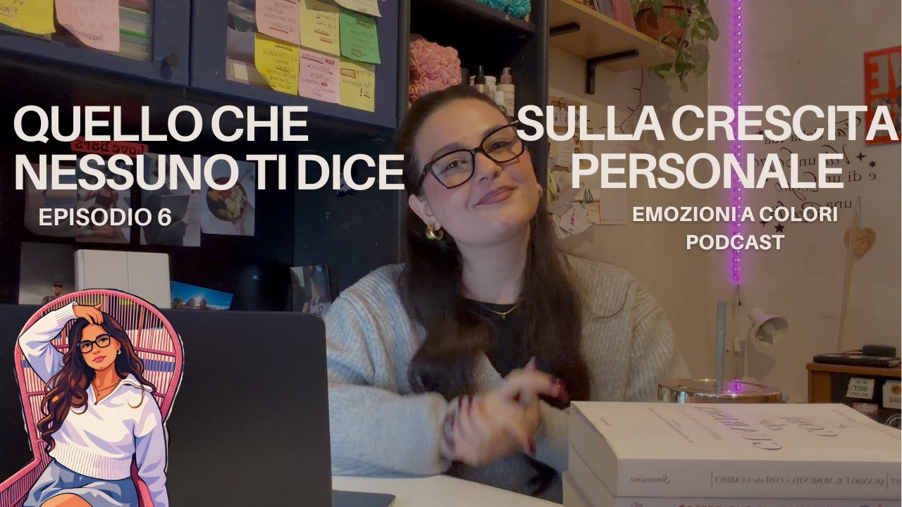 QUELLO CHE NESSUNO TI DICE SULLA CRESCITA PERSONALE