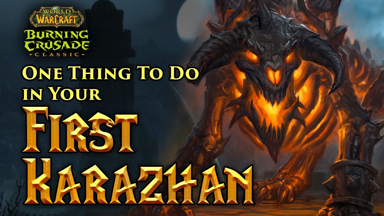 WoW TBC Classic: Do This ONE Thing In Your First Karazhan Run!