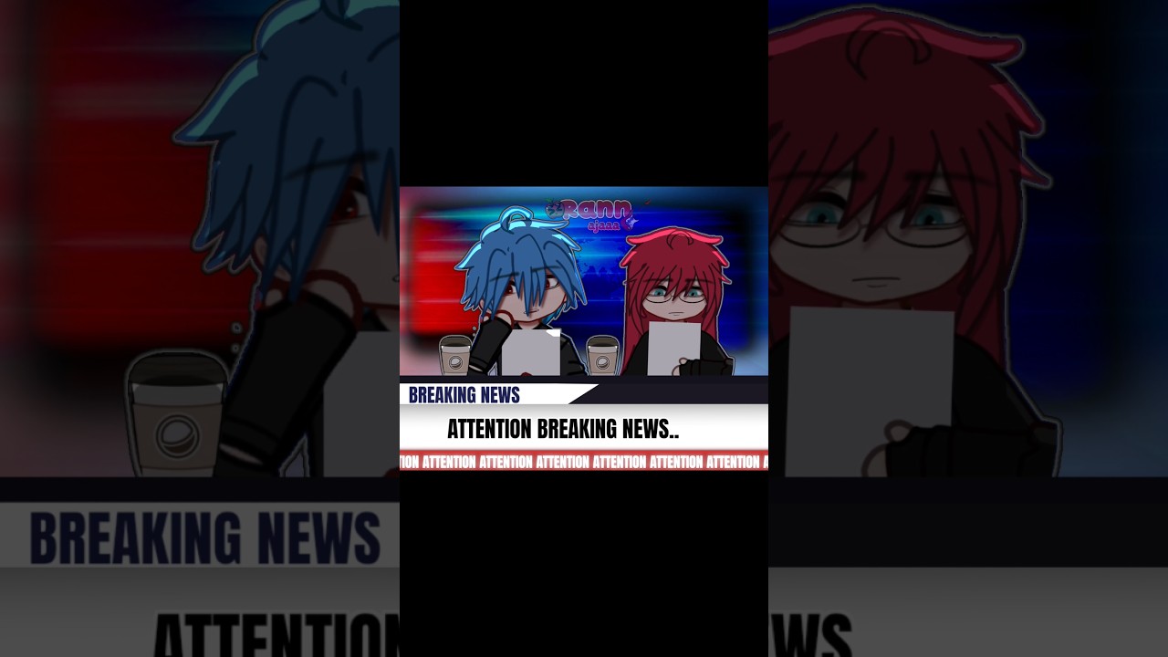 Attention Breaking News (Trend) #gacha #gachatrend #gachalife #gachameme #gachaedit #shorts #edit