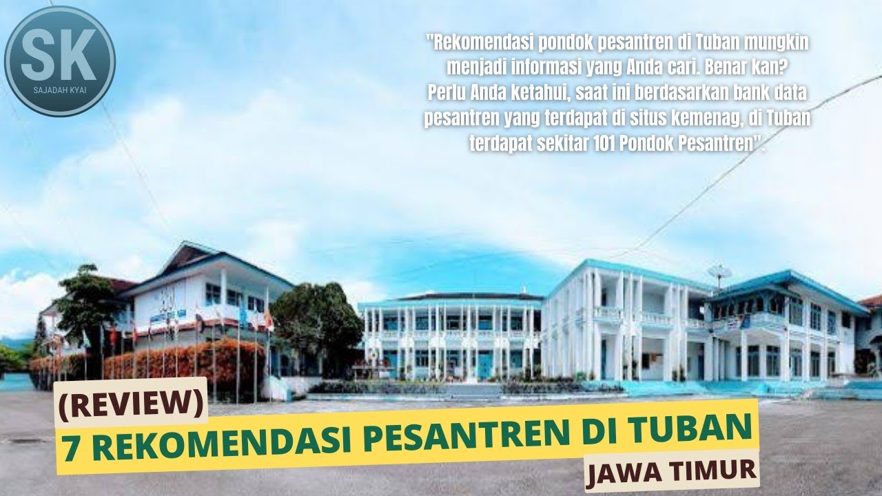 REVIEW 7 REKOMENDASI PESANTREN di TUBAN‼️di Tuban terdapat sekitar 101 Pondok Pesantren