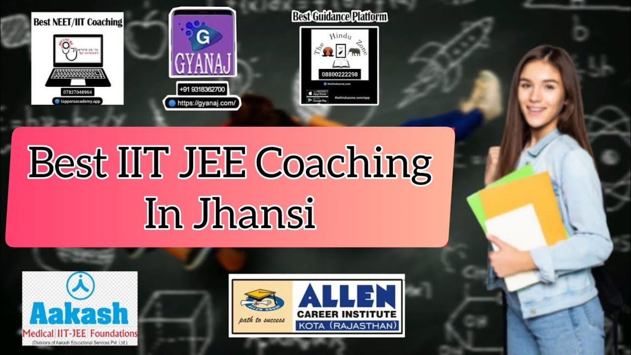 Best IIT JEE Coaching institute in Jhansi | Top IIT JEE Coaching in Jhansi