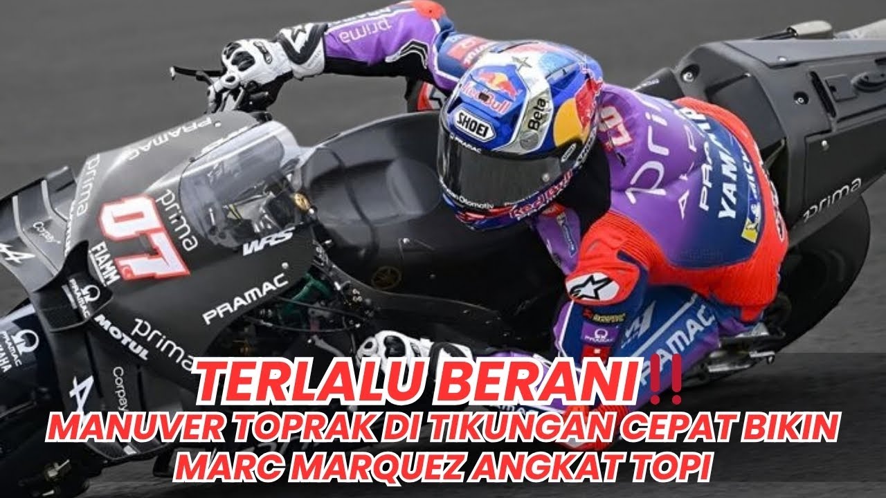 MENGGILA‼️ AKSI EKSTRIM TOPRAK DI TIKUNGAN CEPAT BUAT MARC MARQUEZ SAMPAI SPEECHLESS