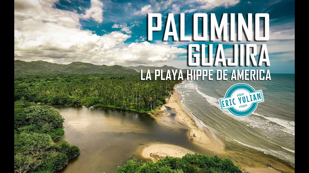 PALOMINO - GUAJIRA // Conoce la playa hippie de Colombia, su gastronomía y su mágica naturaleza