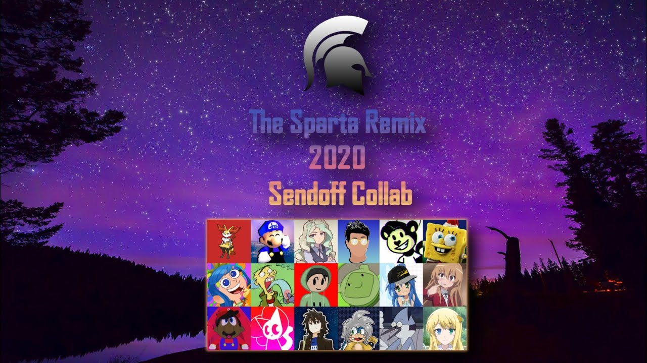 The Sparta Remix 2020 Sendoff Collab