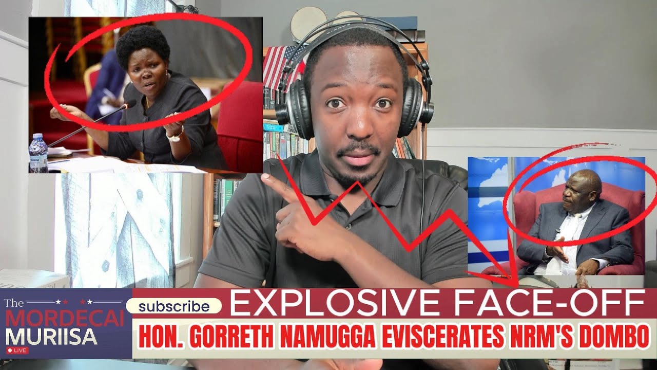 Explosive Face-off: Hon. Gorreth Namugga Eviscerates NRM's Dombo.