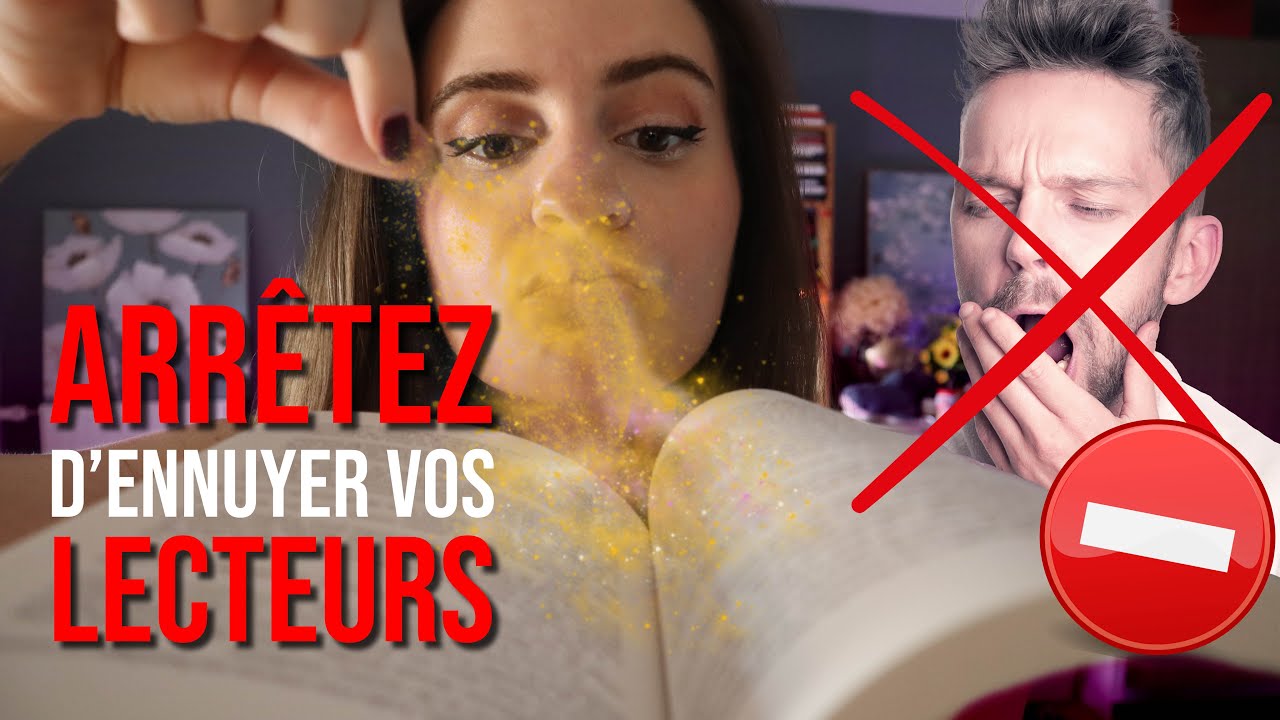 COMMENT ARRÊTER D'ENNUYER SES LECTEURS