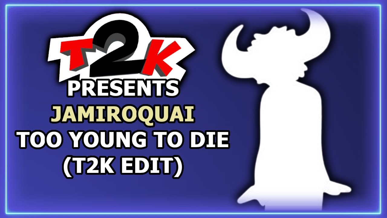 Jamiroquai - Too Young to Die (T2K Edit) - Karaoke - Instrumental & Lyrics (T2K0313)