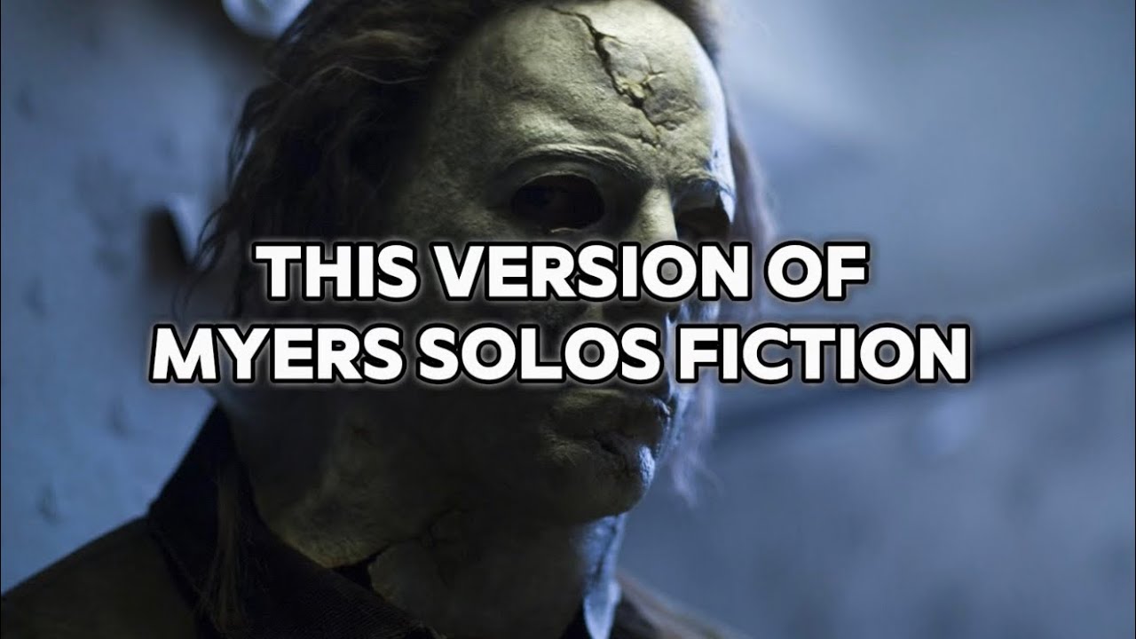This Michael Myers solos fiction @KainethemanParker @TheTribalClaws @Ca1eebfin12 @jawaymo 