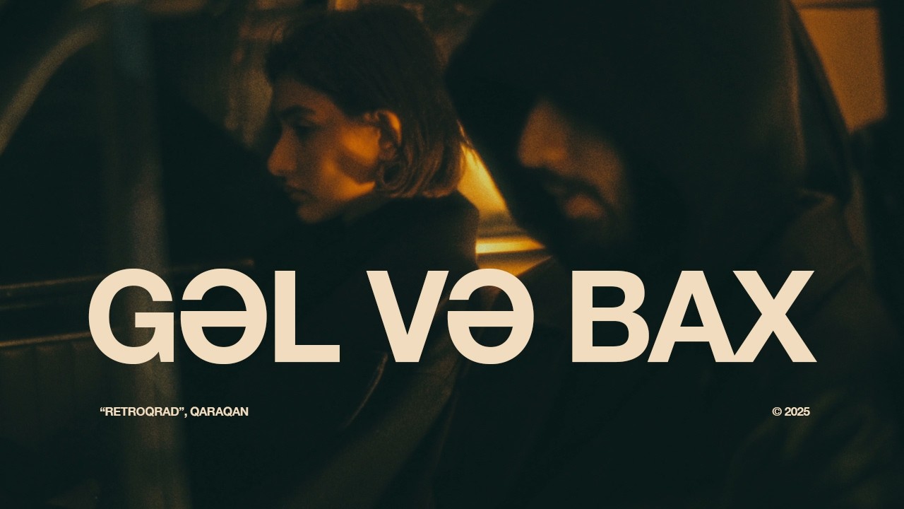 Qaraqan — Gəl və Bax
