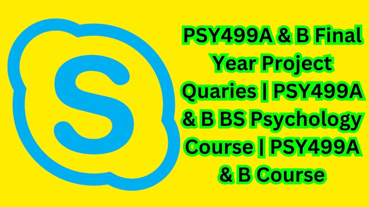 PSY499A & B Final Year Project Quaries | PSY499A & B BS Psychology Course | PSY499A & B Course