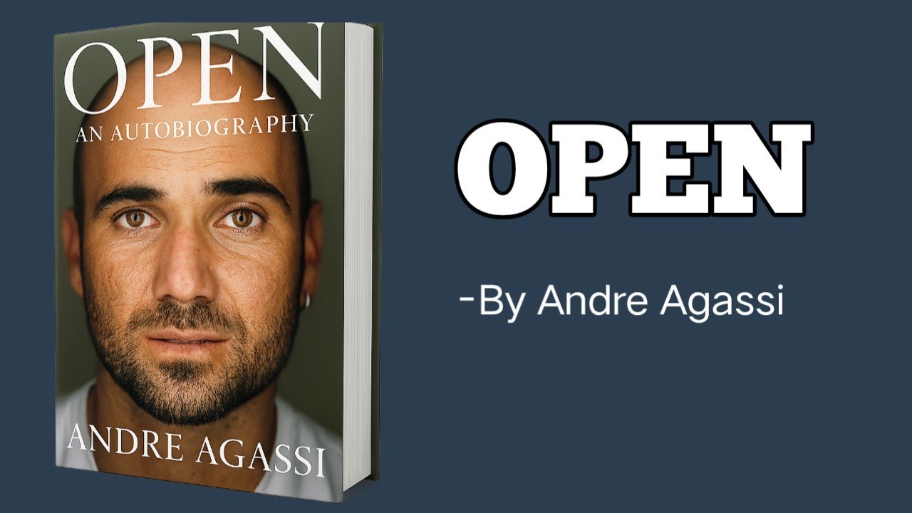OPEN An Autobiography Of Andre Agassi