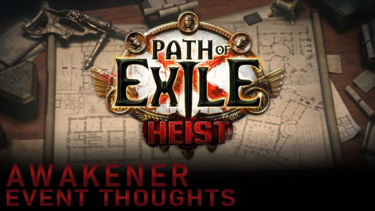 Path of Exile Heist Awakener Kill Event Thoughts