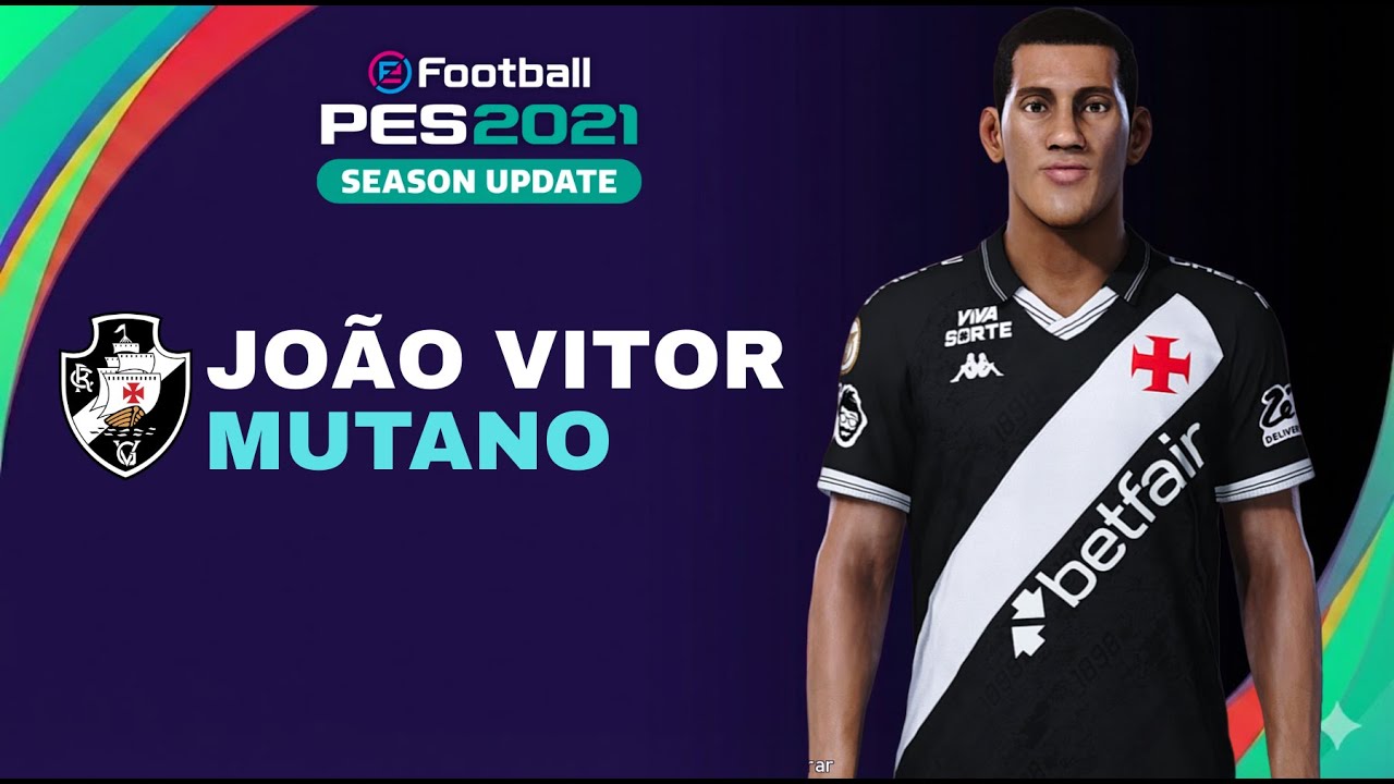 Como criar o ponta do Vasco, João Vitor Mutano, no PES 21