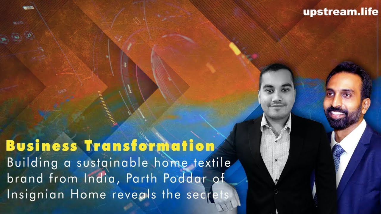 Sustainable home textiles: Lessons on going up the value chain, from Parth Poddar of Insignian.