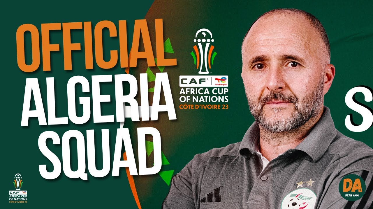 ALGERIA SQUAD REVEALED FOR AFCON 2023!