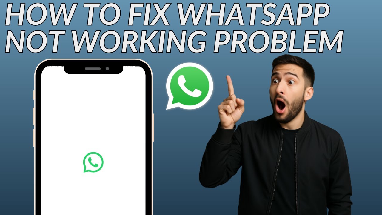 How to Fix WhatsApp Not Working Problem (2026) | WhatsApp Not Opening