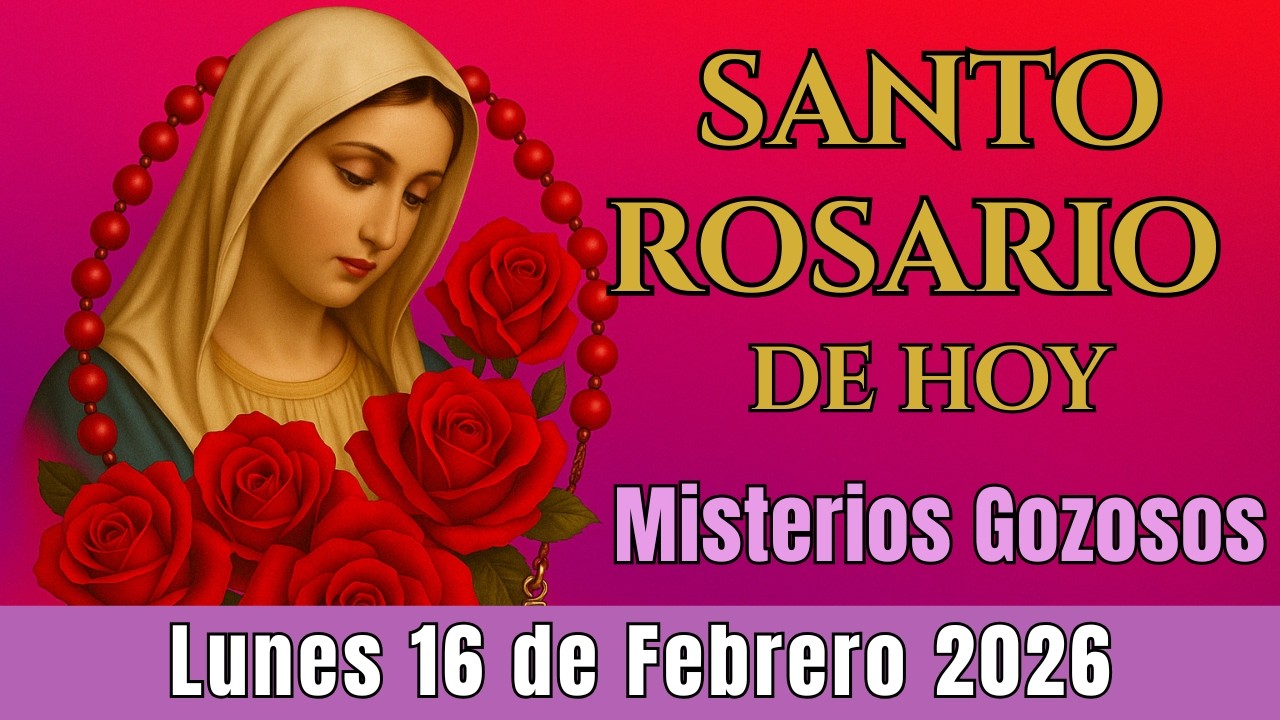 🌿 Santo Rosario Corto de Hoy Lunes 16 de Febrero⭐✨Misterios Gozosos⭐✨ Rosario a la Virgen María🌹⭐