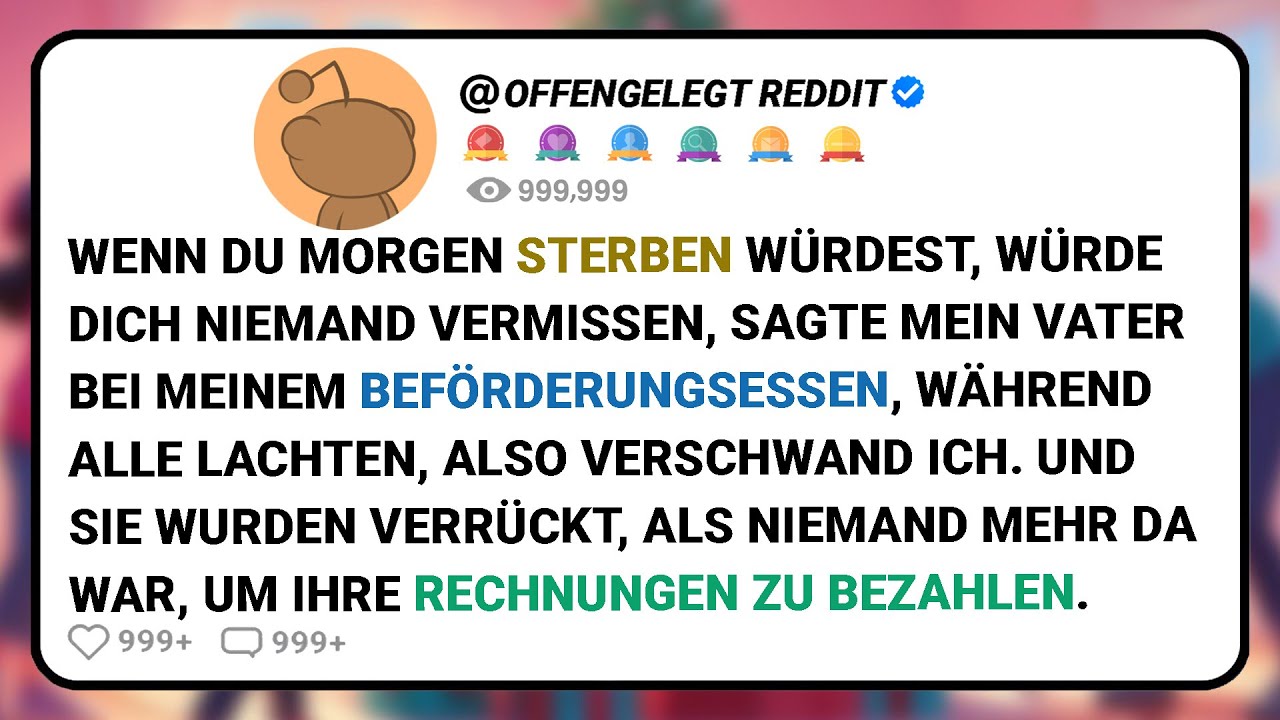 Wenn Du Morgen Sterben Würdest, Würde Dich Niemand Vermissen, Sagte Mein Vater Bei Meinem....