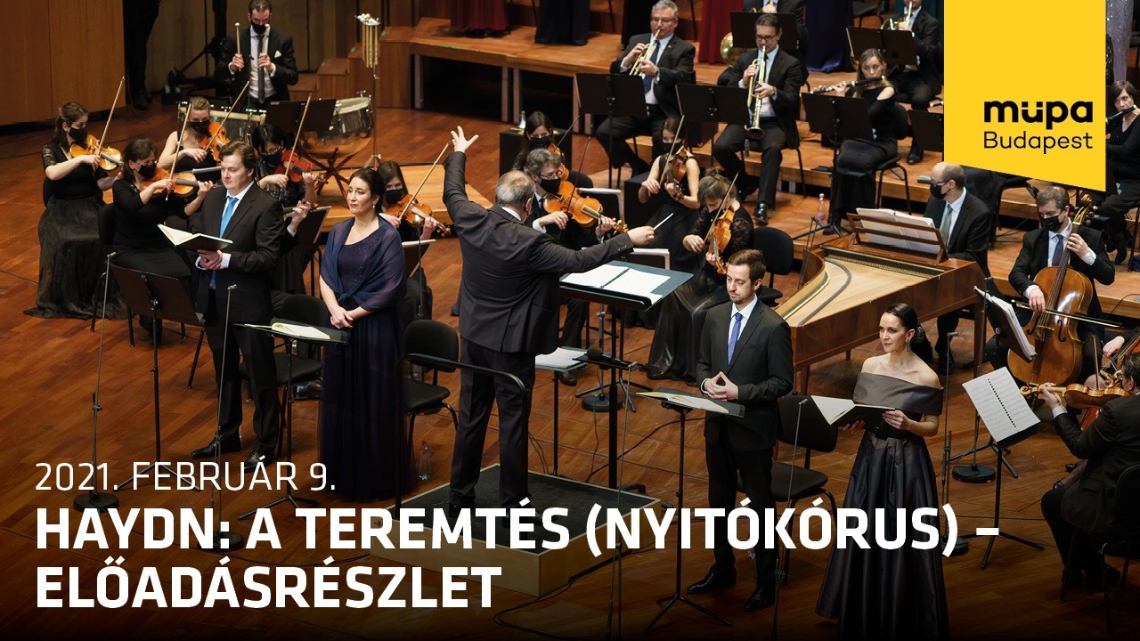 Haydn: A teremtés (Nyitókórus) - előadásrészlet (Live at Müpa Budapest)