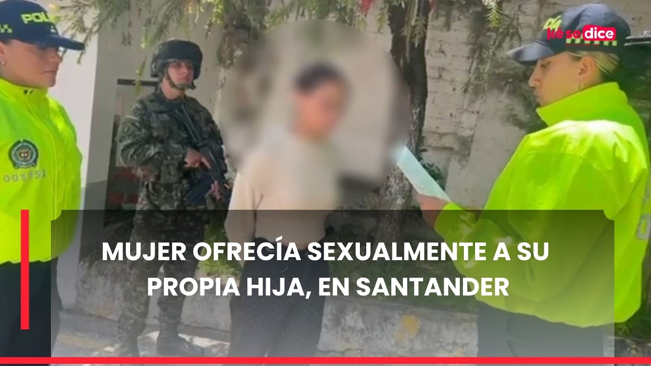 Mujer ofrecía sexualmente a su propia hija en Santander