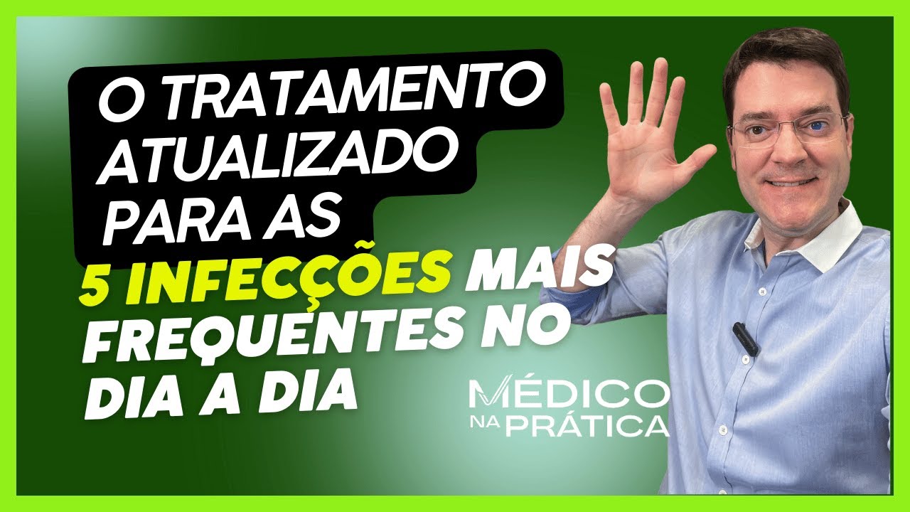 5 Infecções comuns: diagnóstico e antibiótico na prática