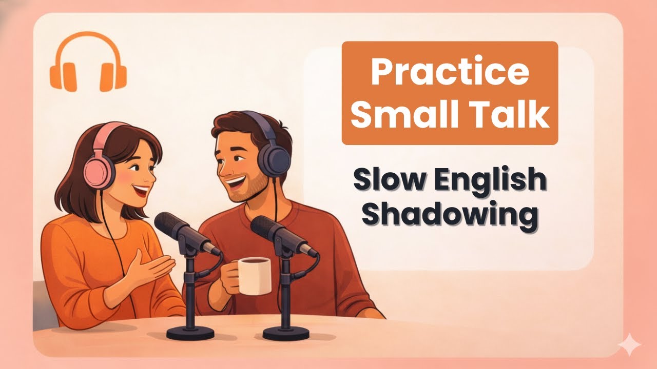 Practice Small Talk for  Everyday English | Speak Naturally & Start Any Conversation (A2)