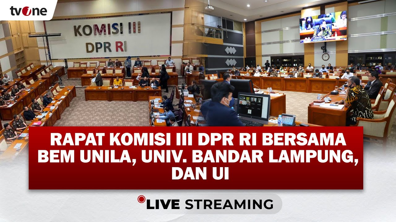 [LIVE] Rapat Komisi III DPR RI Bersama BEM Unila, Univ. Bandar Lampung, dan UI | tvOnenews.com
