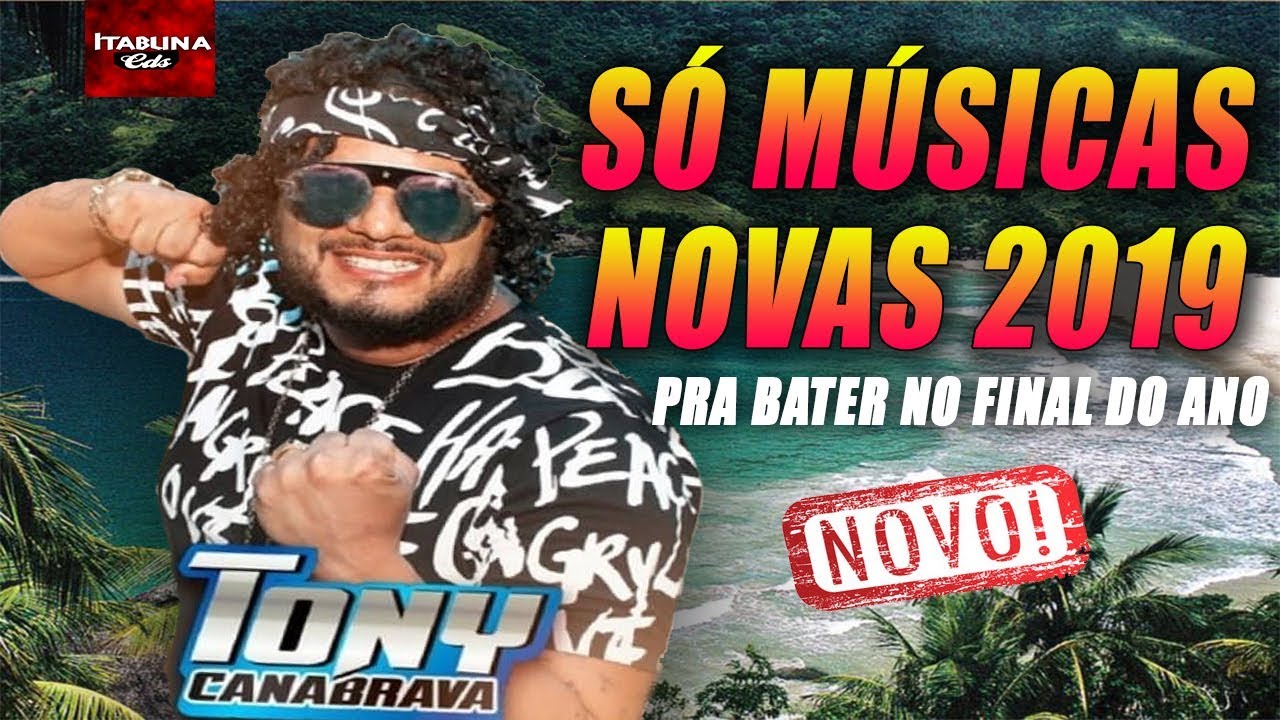 TONY CANABRAVA | SÓ MÚSICAS NOVAS 2019 [CD NOVO 2019]
