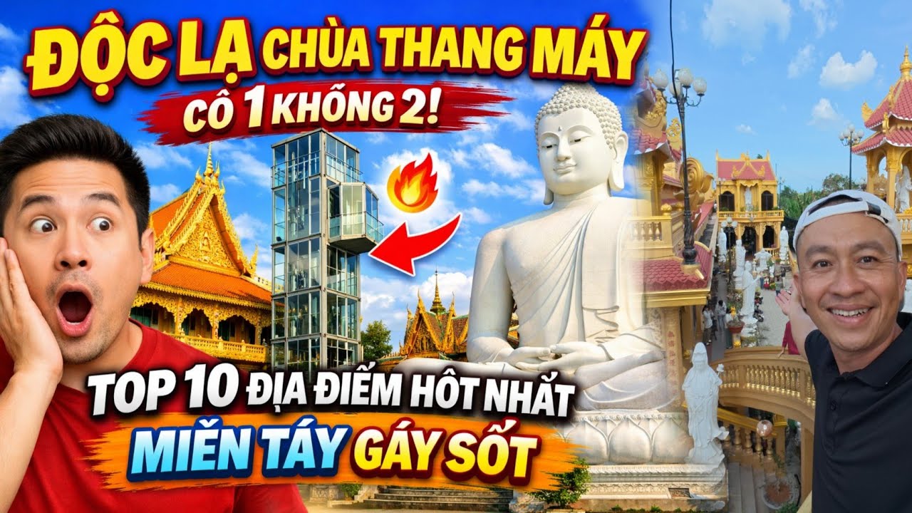 Độc Lạ Chùa Thang Máy Có 1 Không 2 Top 10 Địa Điểm Hót Nhất Miền Tây 