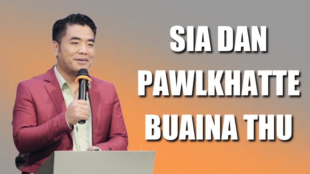 Sia dan pawlkhatte buaina thu