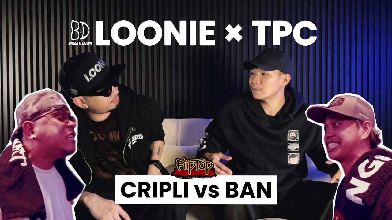 LOONIE &times; TPC | BREAK IT DOWN: Rap Battle Review E348 | FLIPTOP: CRIPLI vs BAN
