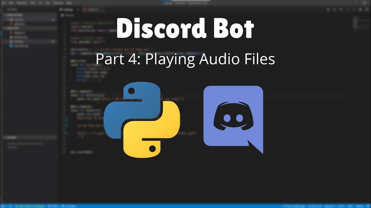 How to make a Discord Bot in Python! (Part 4: Playing Audio Files)(2021)