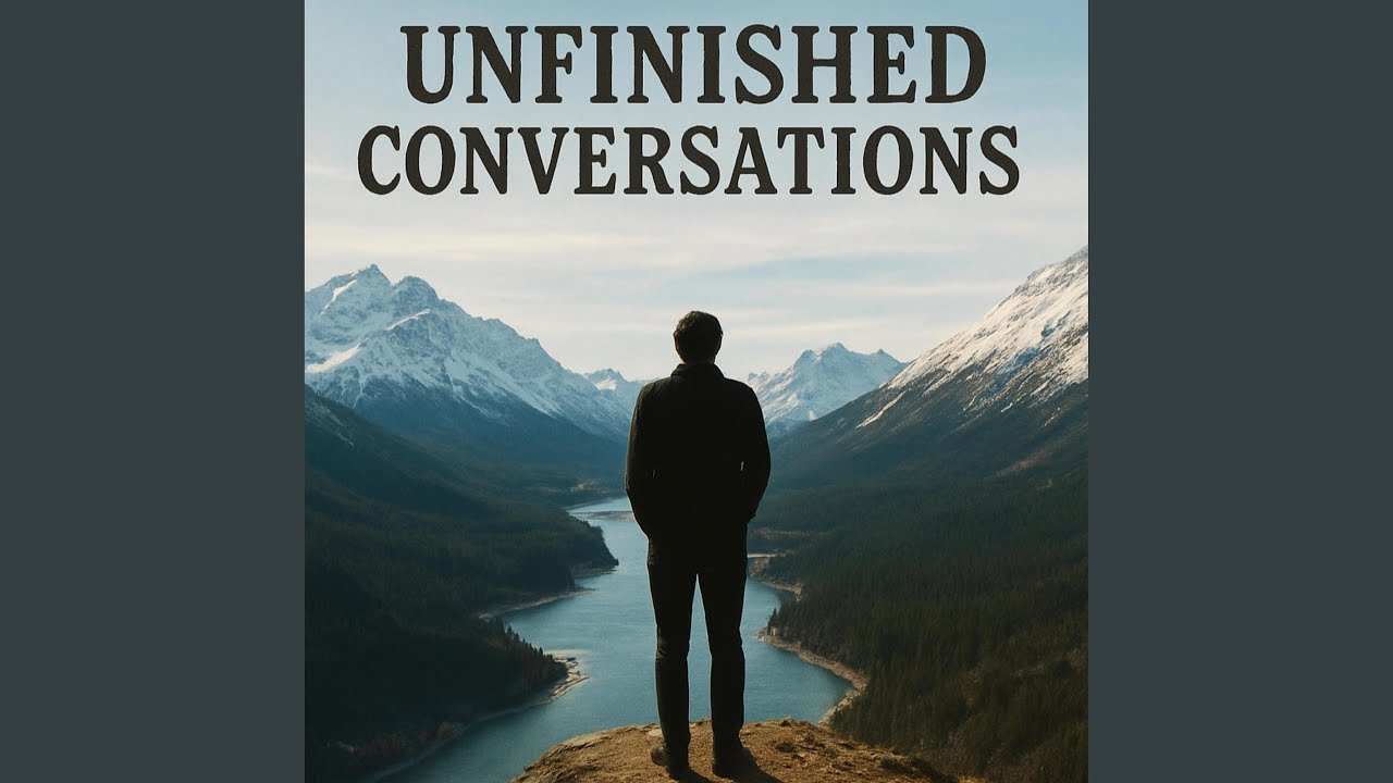 Unfinished Conversations