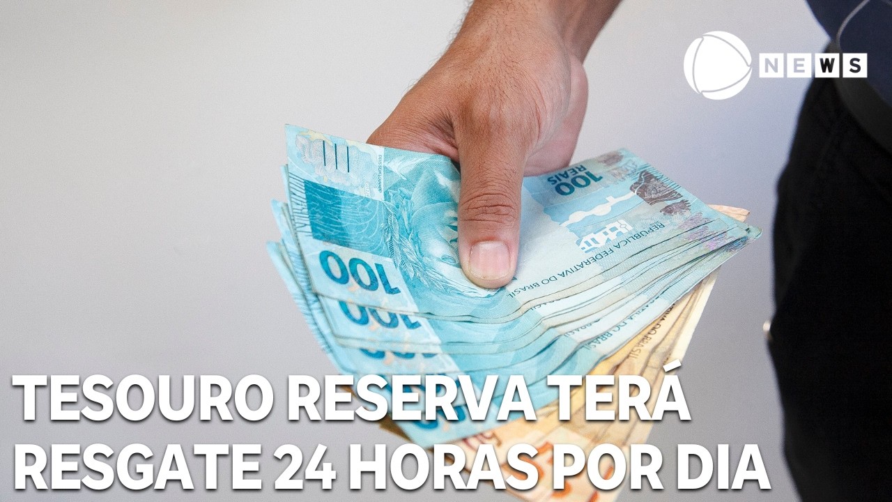 Tesouro reserva terá resgate 24 horas por dia