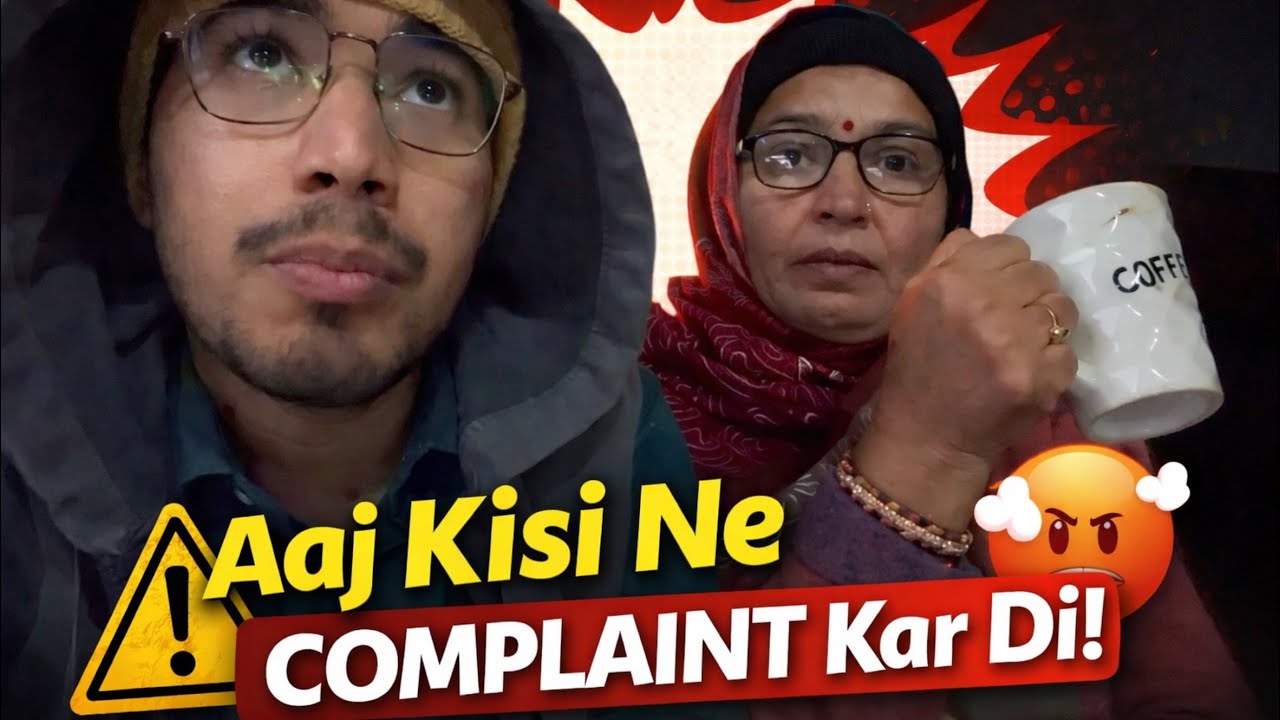 Aaj Kisi Ne Complaint Kar Di 😡 | Shocking Vlog