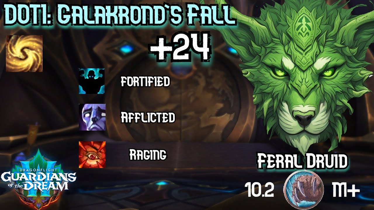 DOTI: Galakrond's Fall M+24 | Feral Druid | Dragonflight Season 3 - WoW 10.2