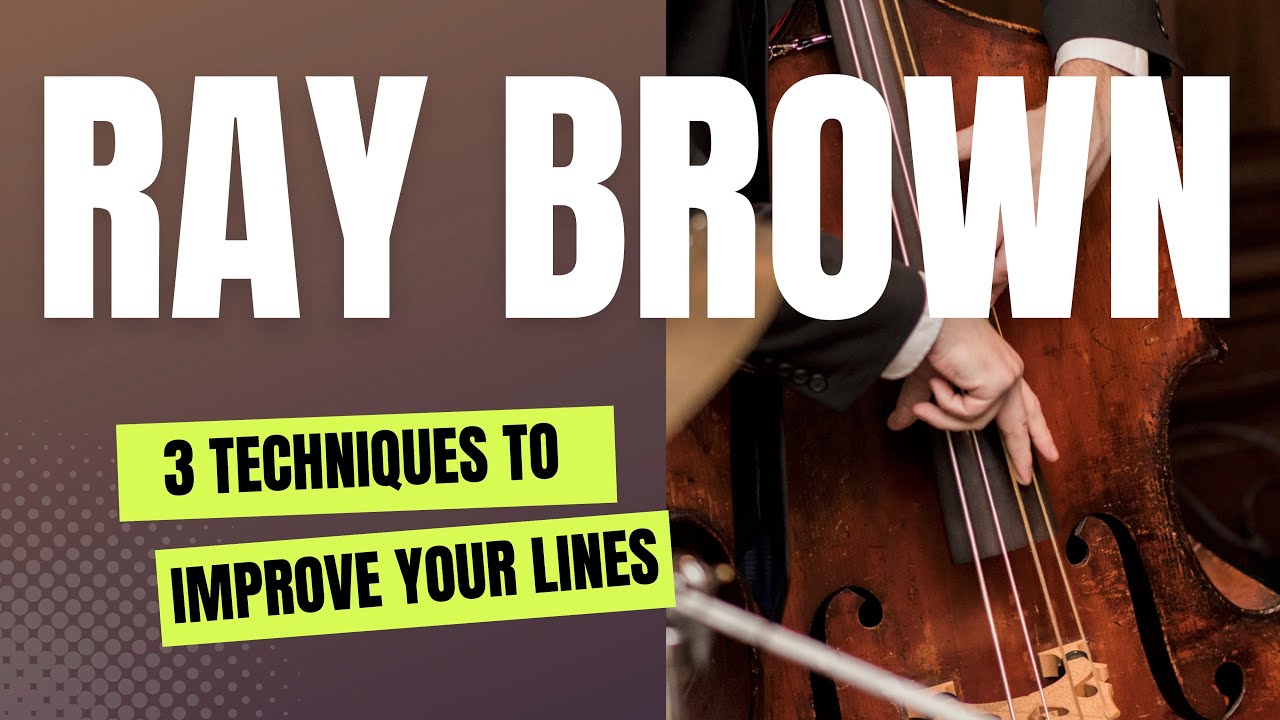 How to Use Ray Brown Techniques in Your Bass Lines - Part 1