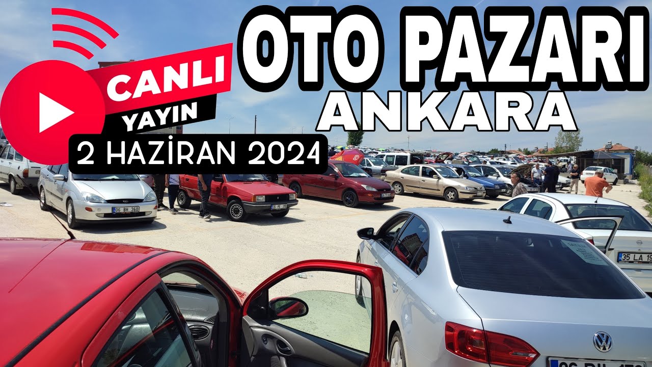 Oto Pazarı Ankara Canlı Yayın 👈 Piyasa Son Durum 👈 2.El Araç Fiyatları