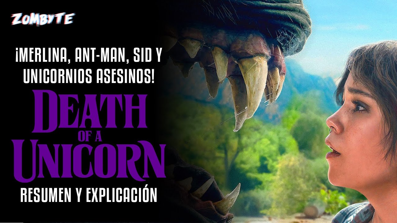 Death Of A Unicorn Resumen Y Explicacion (ZomByte)