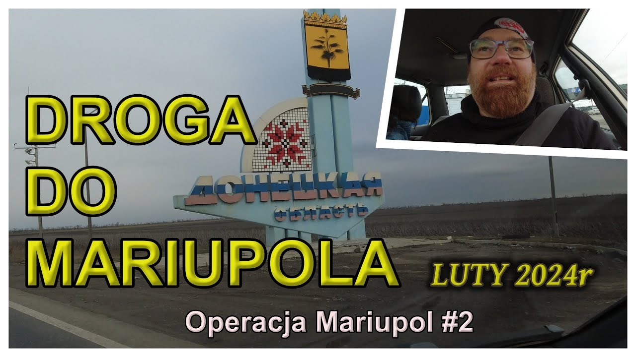 Operacja Mariupol #2 - droga z Krymu  do Mariupola - Luty 2024r