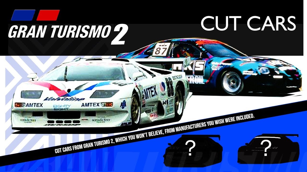 Gran Turismo 2 - The Cut Cars We Never Saw