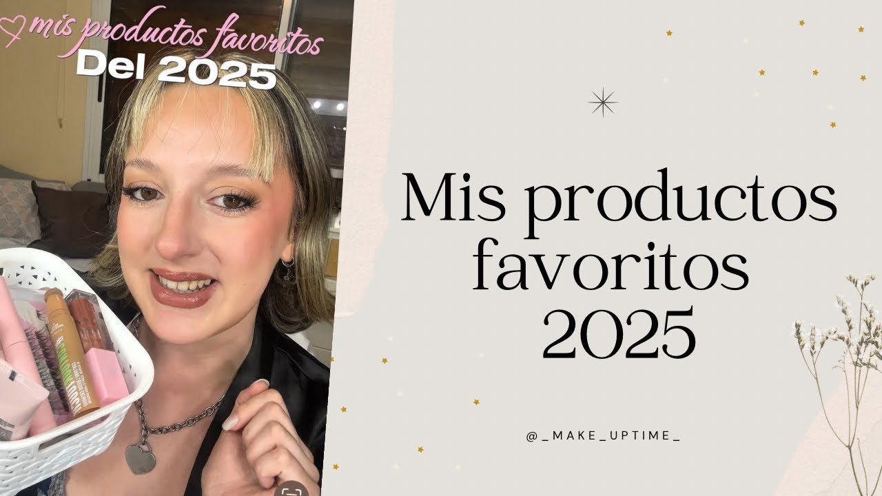 Mis productos favoritos del 2025 (MAQUILLAJE) ❤️✨