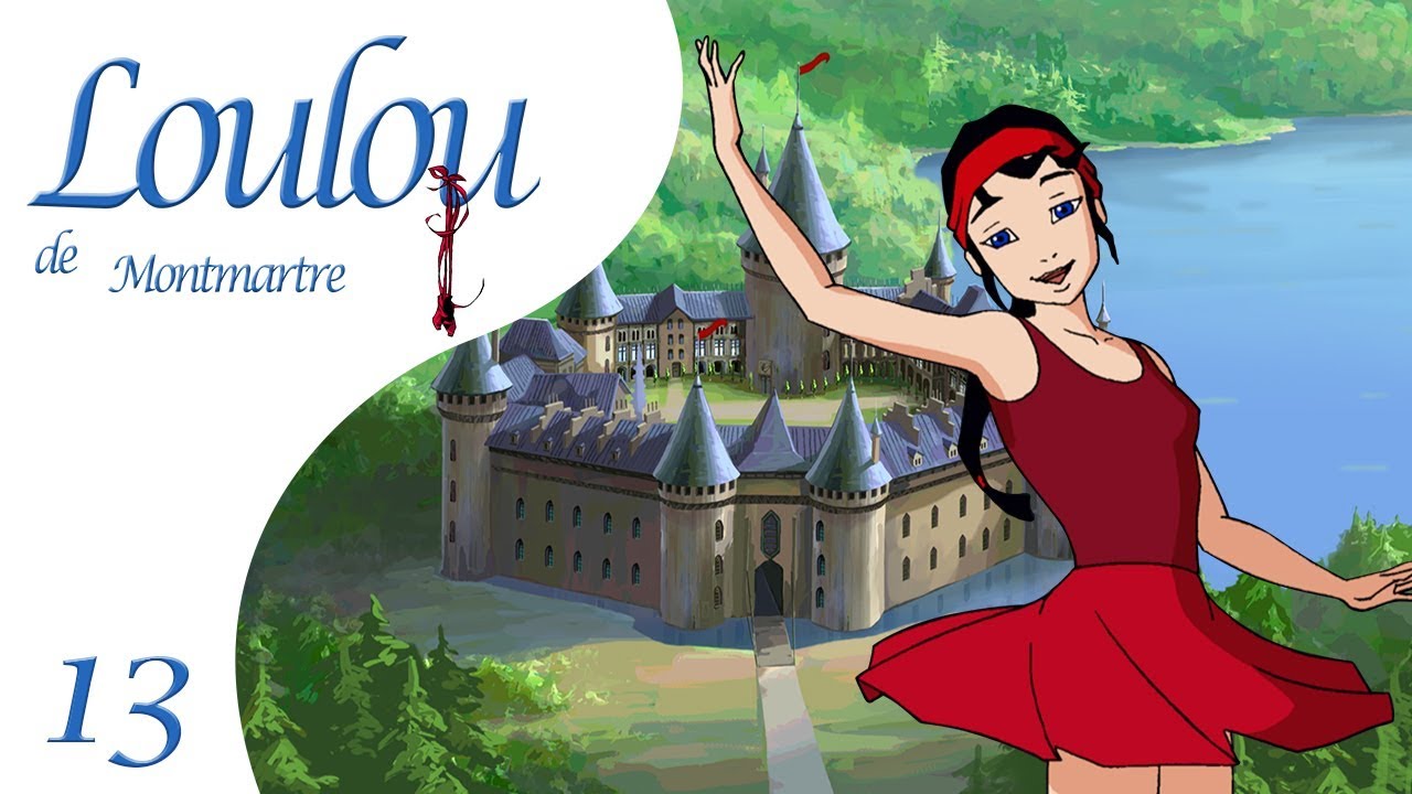 Loulou De Montmartre EP13 - Le Château de Mon Père - Dessin Animé français !