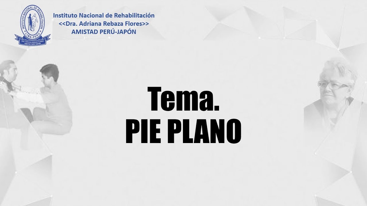 TEMA: PIE PLANO
