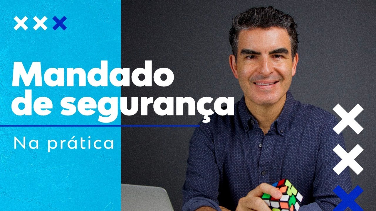 MANDADO DE SEGURANÇA NA PRÁTICA EM 5 ETAPAS