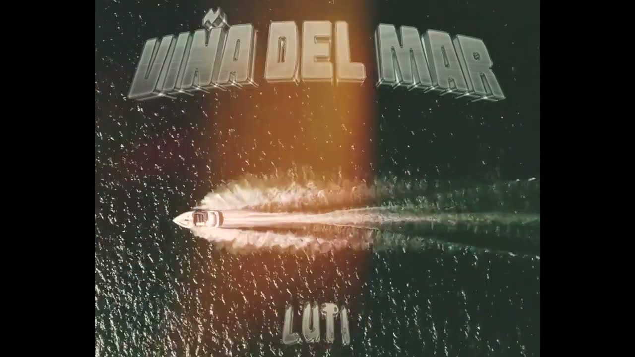 Viña Del Mar - Luti (Visualizer)