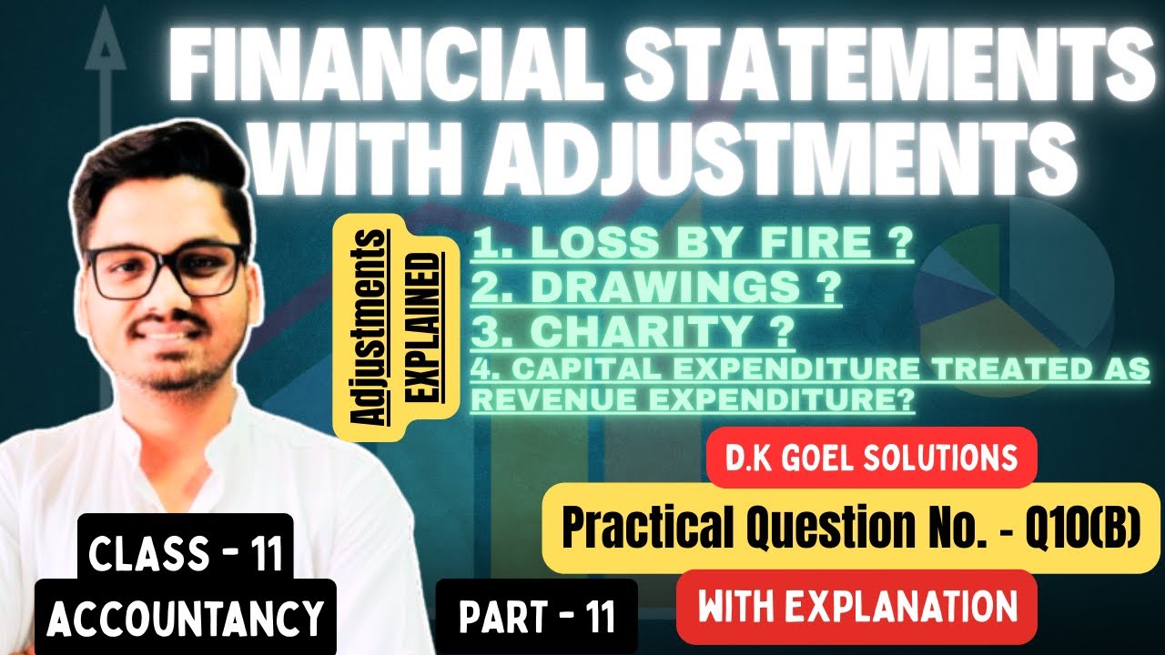 Financial Statements With Adjustments | Class 11 Accountancy Chapter 21 | Dk Goel Solutions Part 11