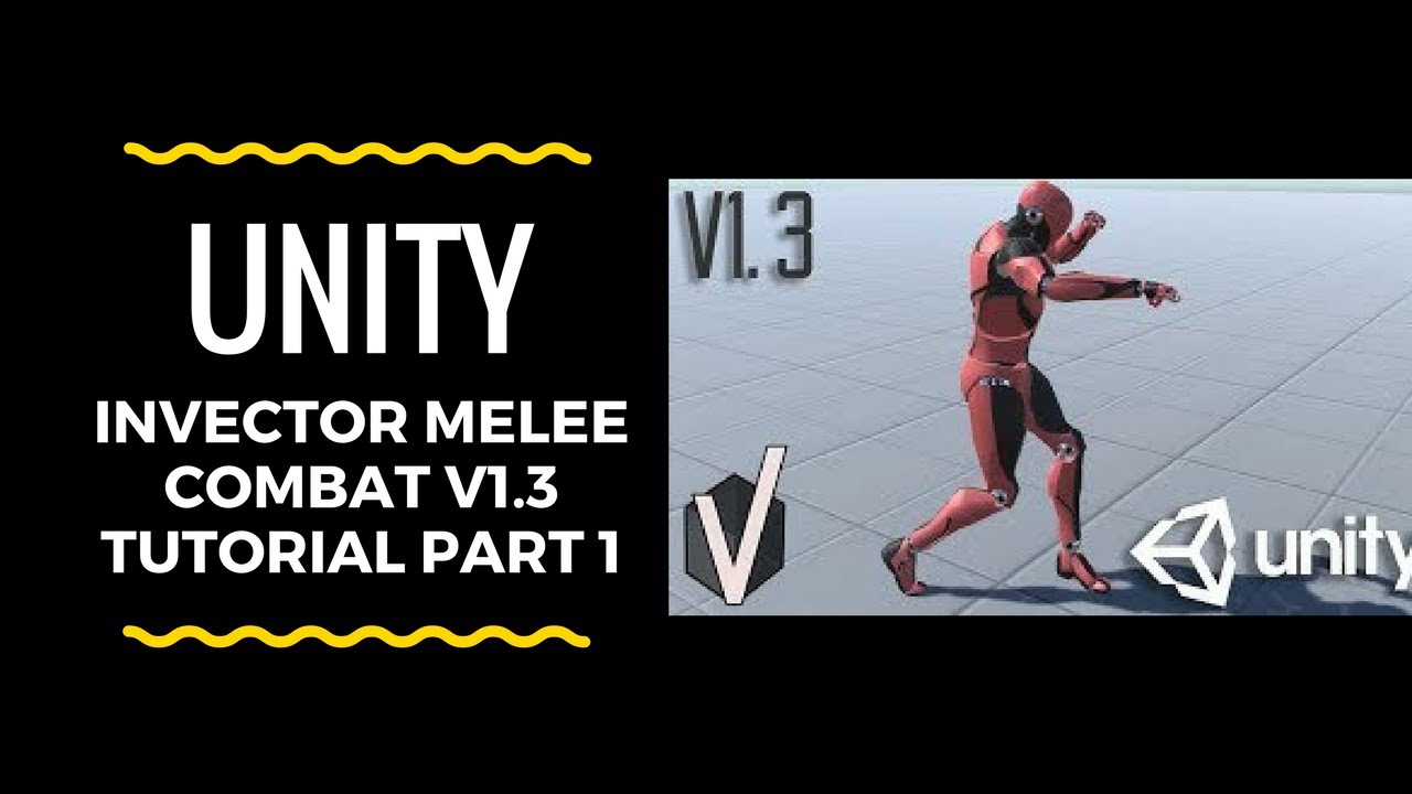 Unity - Invector Melee Combat v1.3 Tutorial Part 1