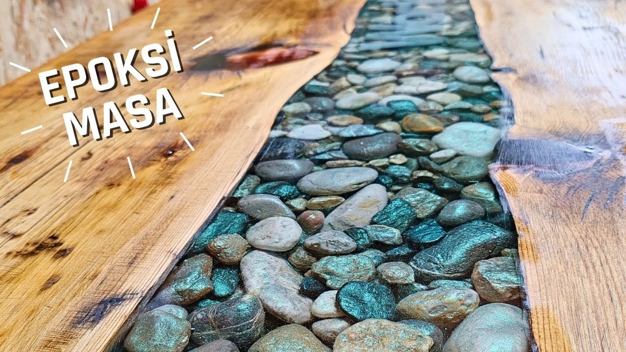 EPOKSİ MASA YAPIMI !!! (&Ccedil;AKIL TAŞLARINDAN)